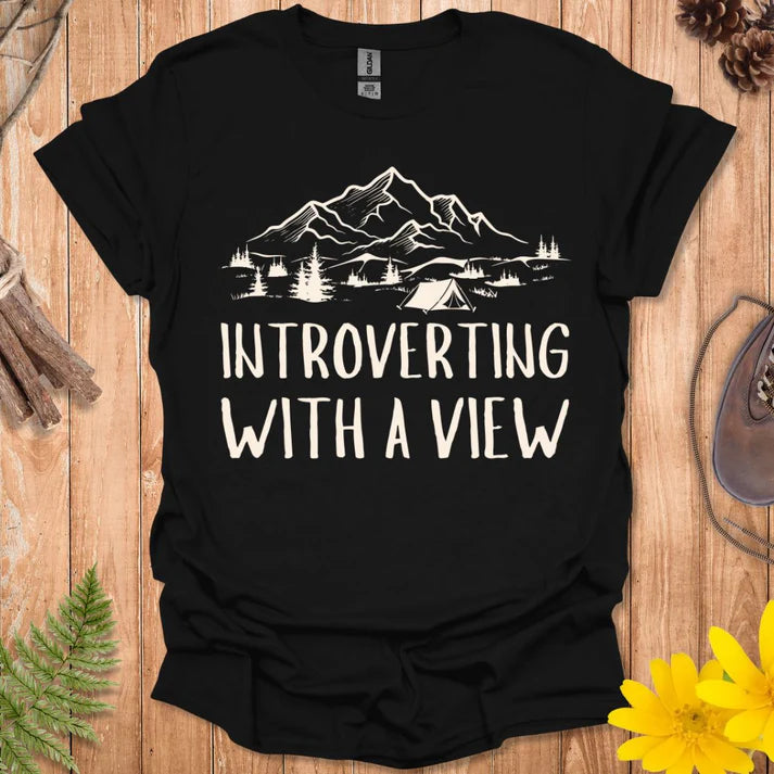 Introverting With A View T-Shirt