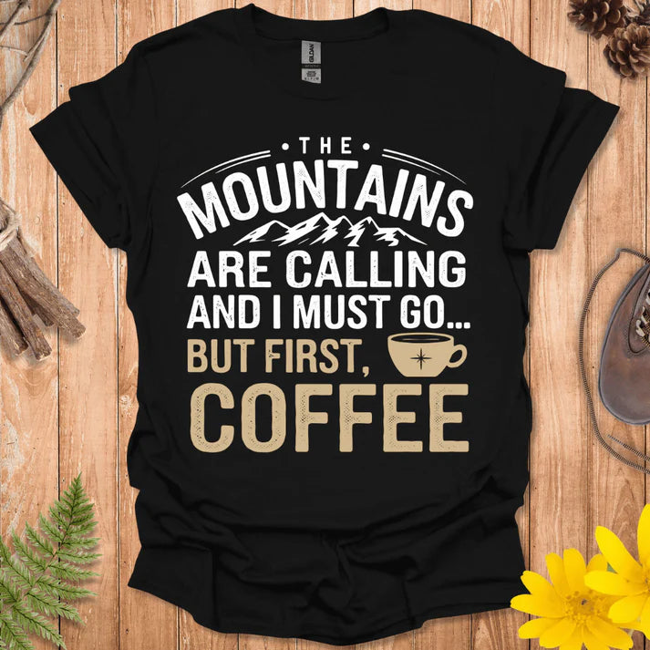 But First Coffee T-Shirt