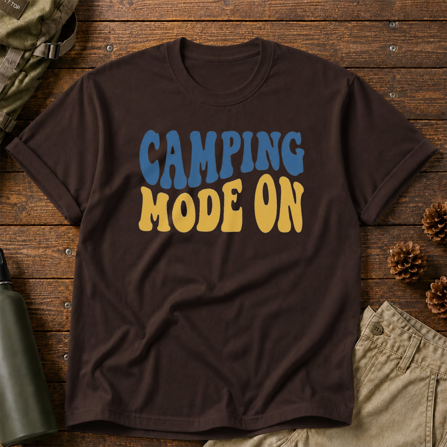 Camping Mode On T-Shirt