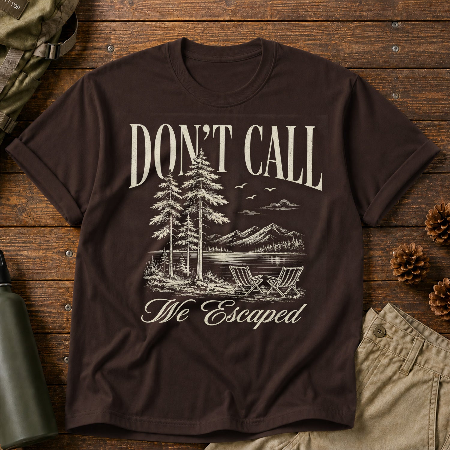 Don't Call We Escaped T-Shirt