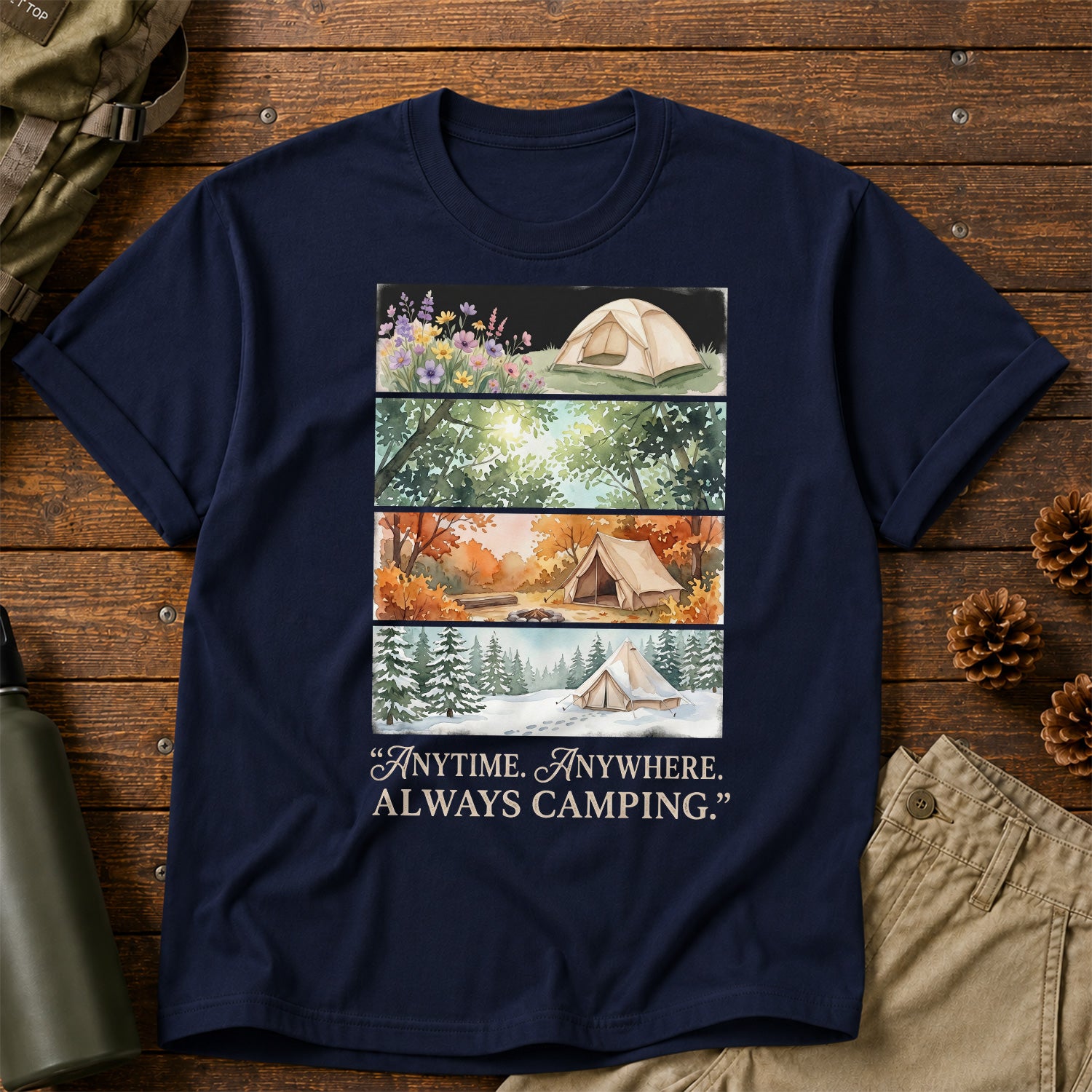 Anytime. Anywhere. Always Camping T-Shirt