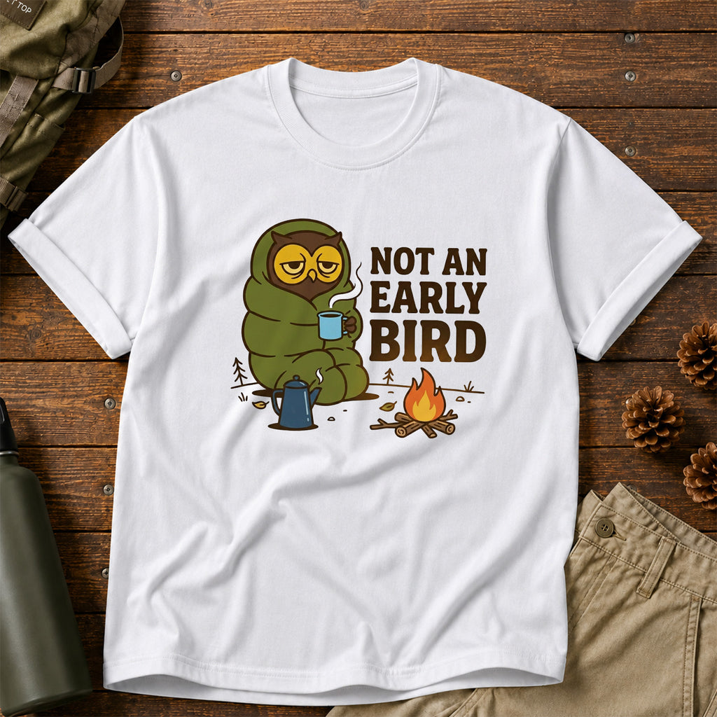 Not an Early Bird T-Shirt