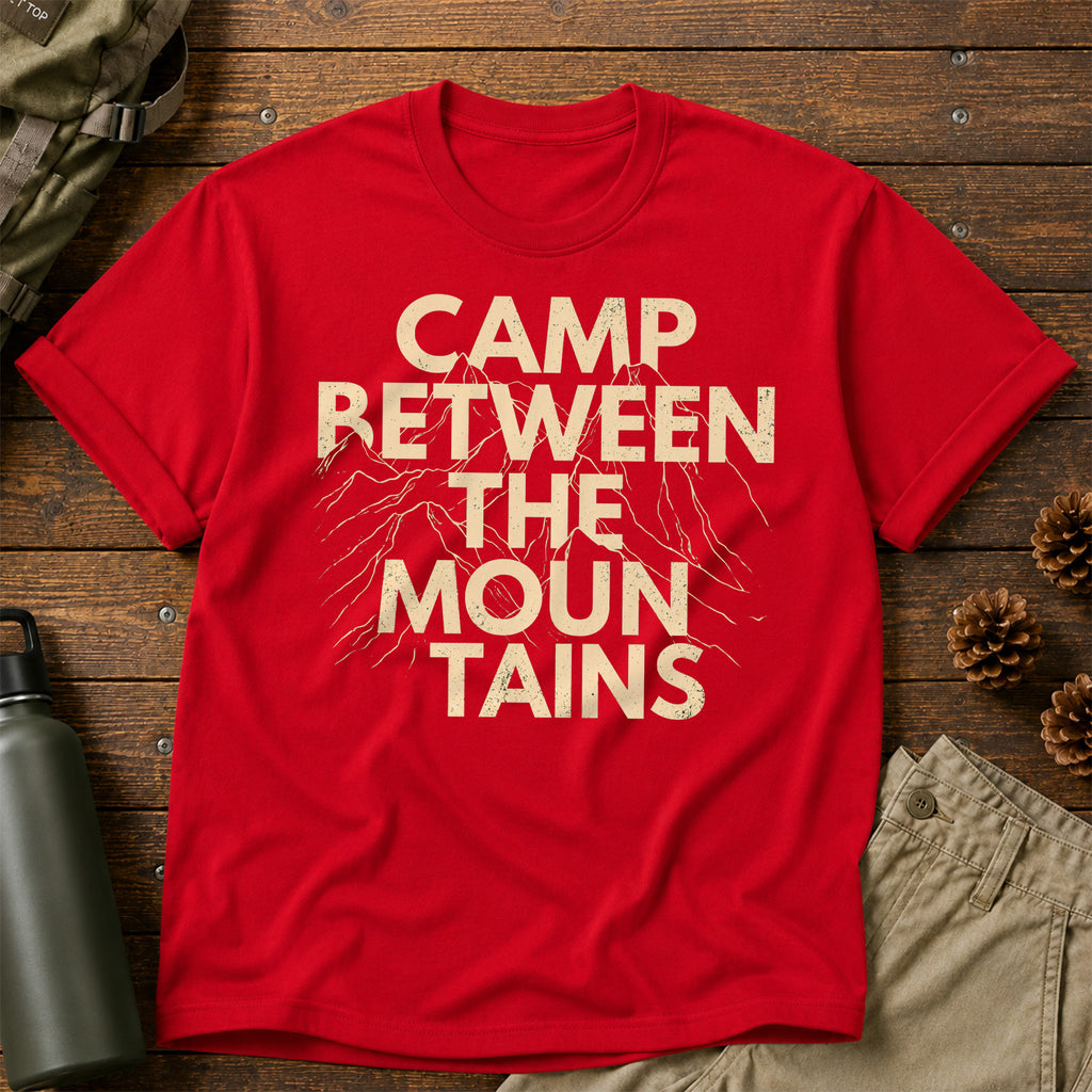 Camp Between The Mountains T-Shirt