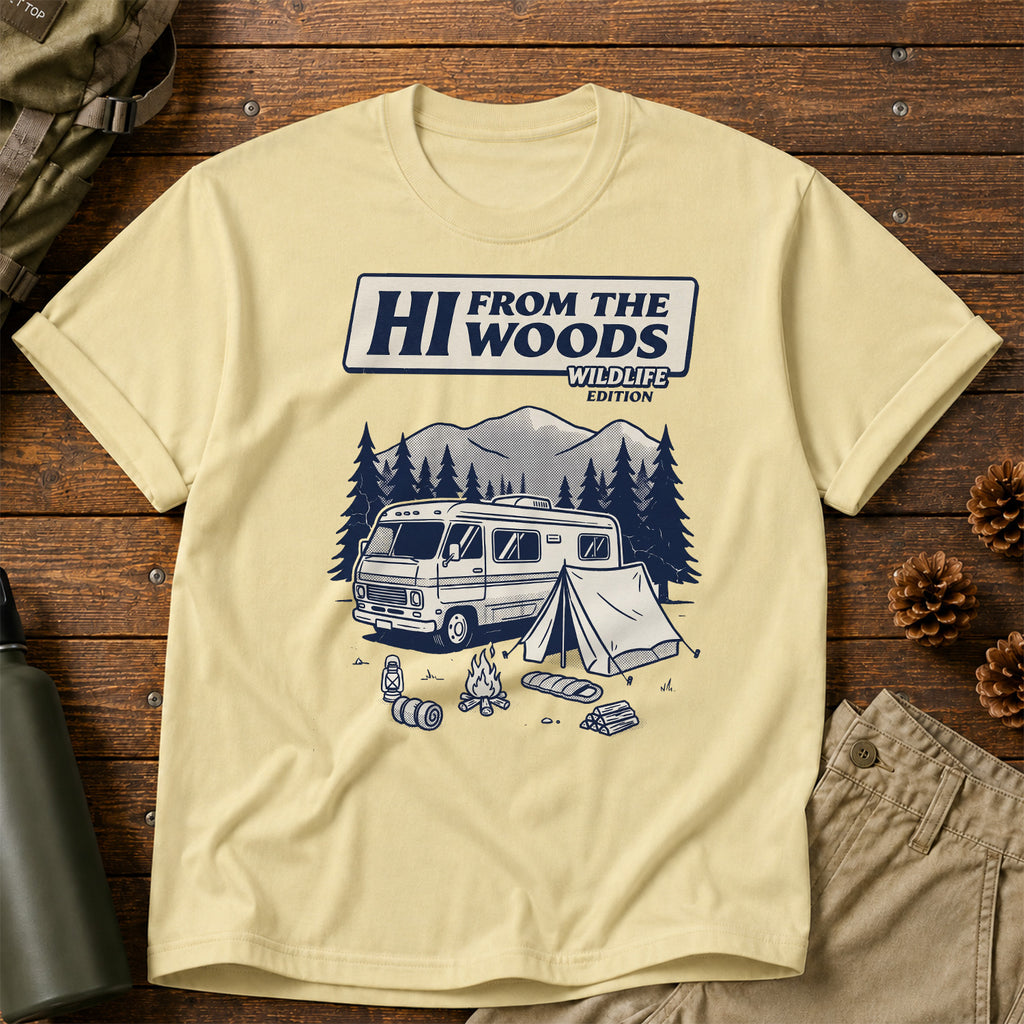 Hi From the Woods T-Shirt