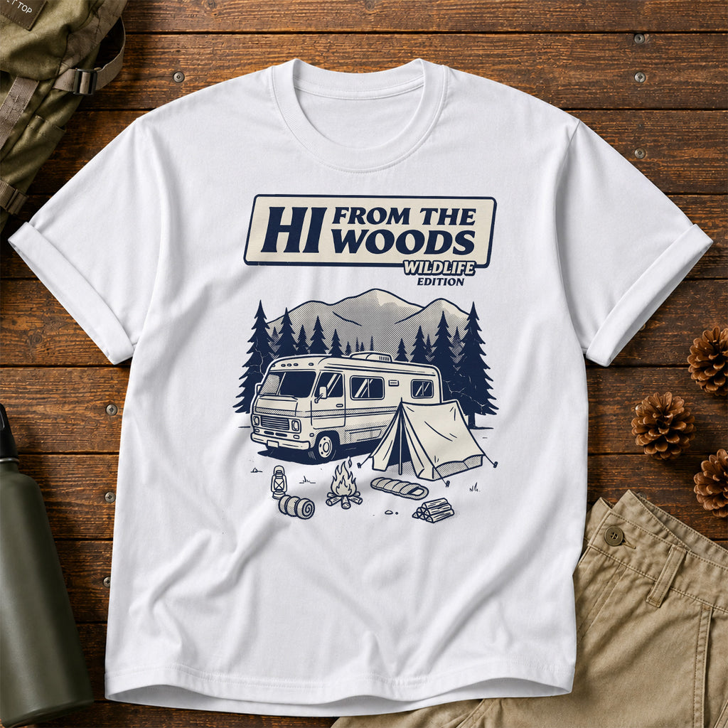 Hi From the Woods T-Shirt