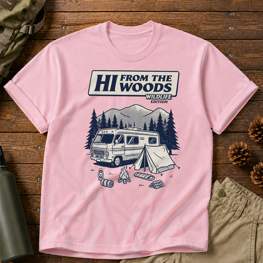 Hi From the Woods T-Shirt