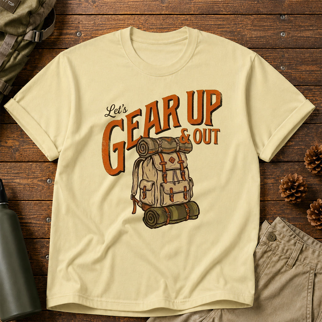 Let's Gear Up & Out T-Shirt