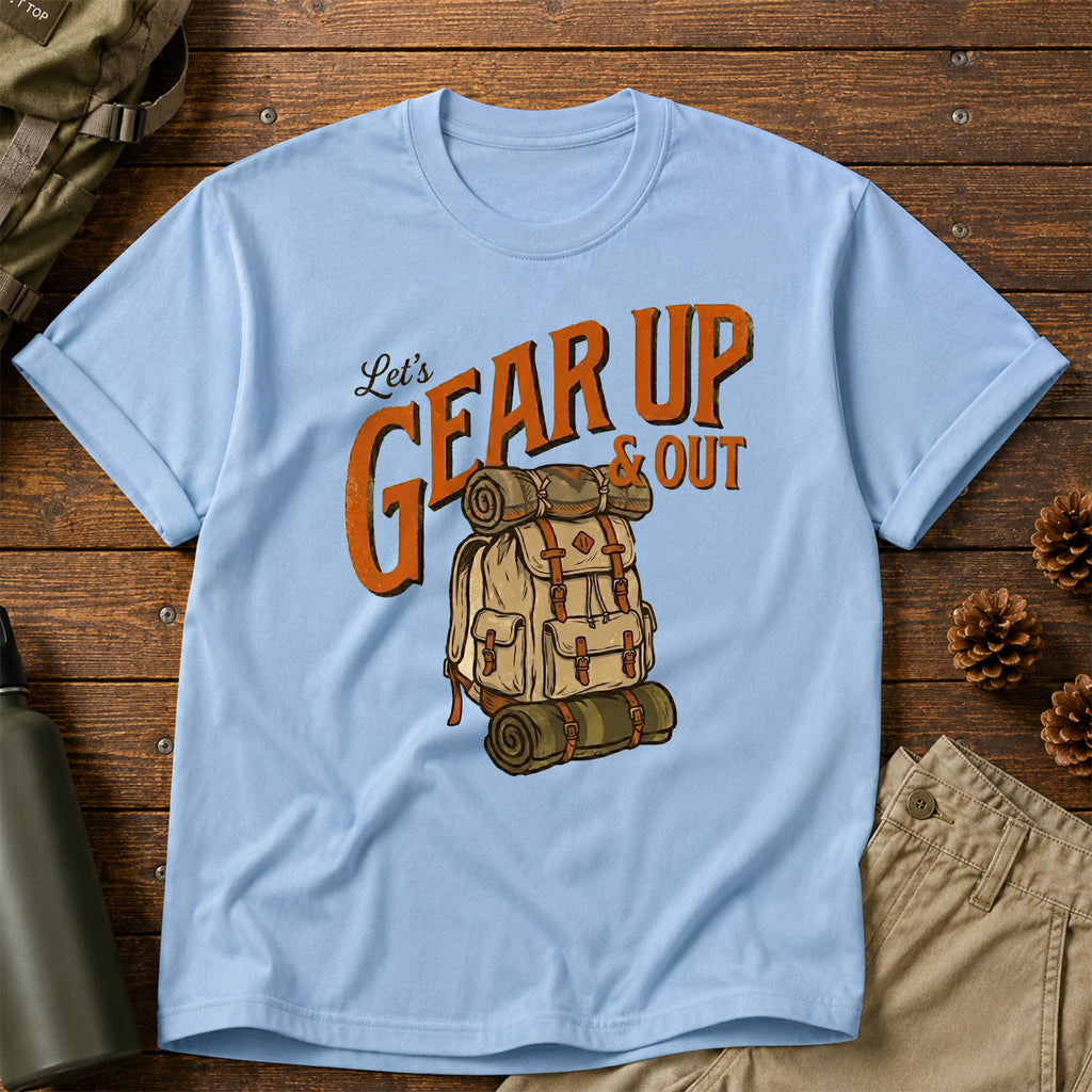 Let's Gear Up & Out T-Shirt