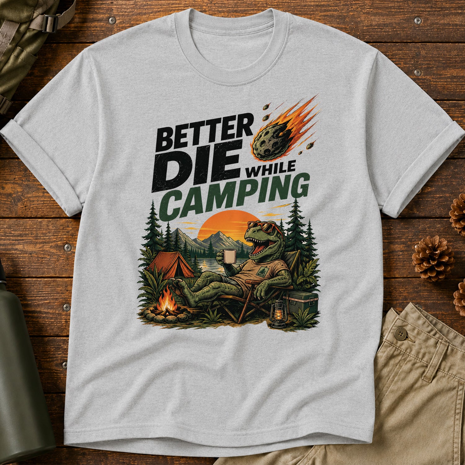 Die While Camping T-Shirt