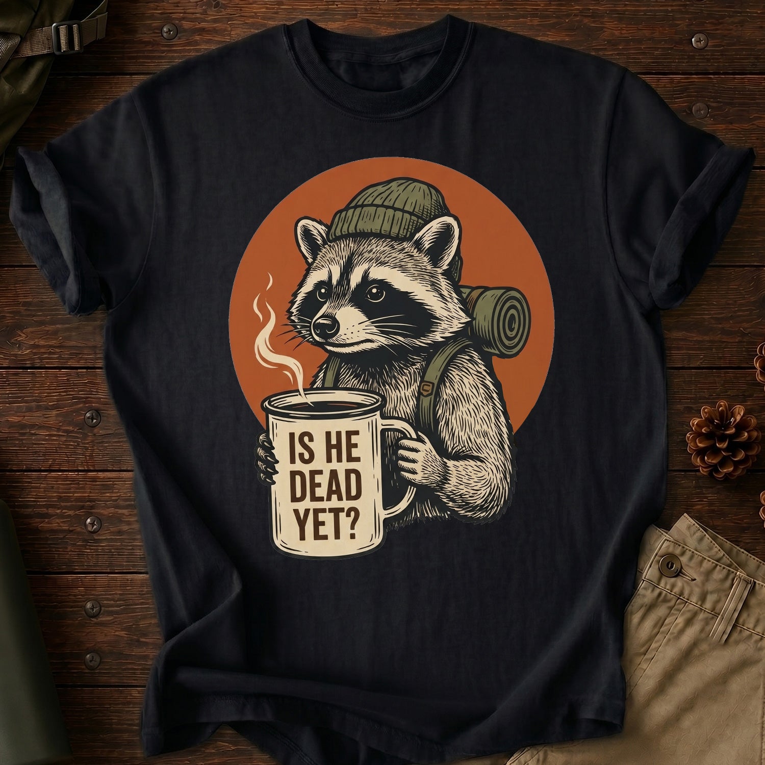 Is He Dead Yet T-Shirt