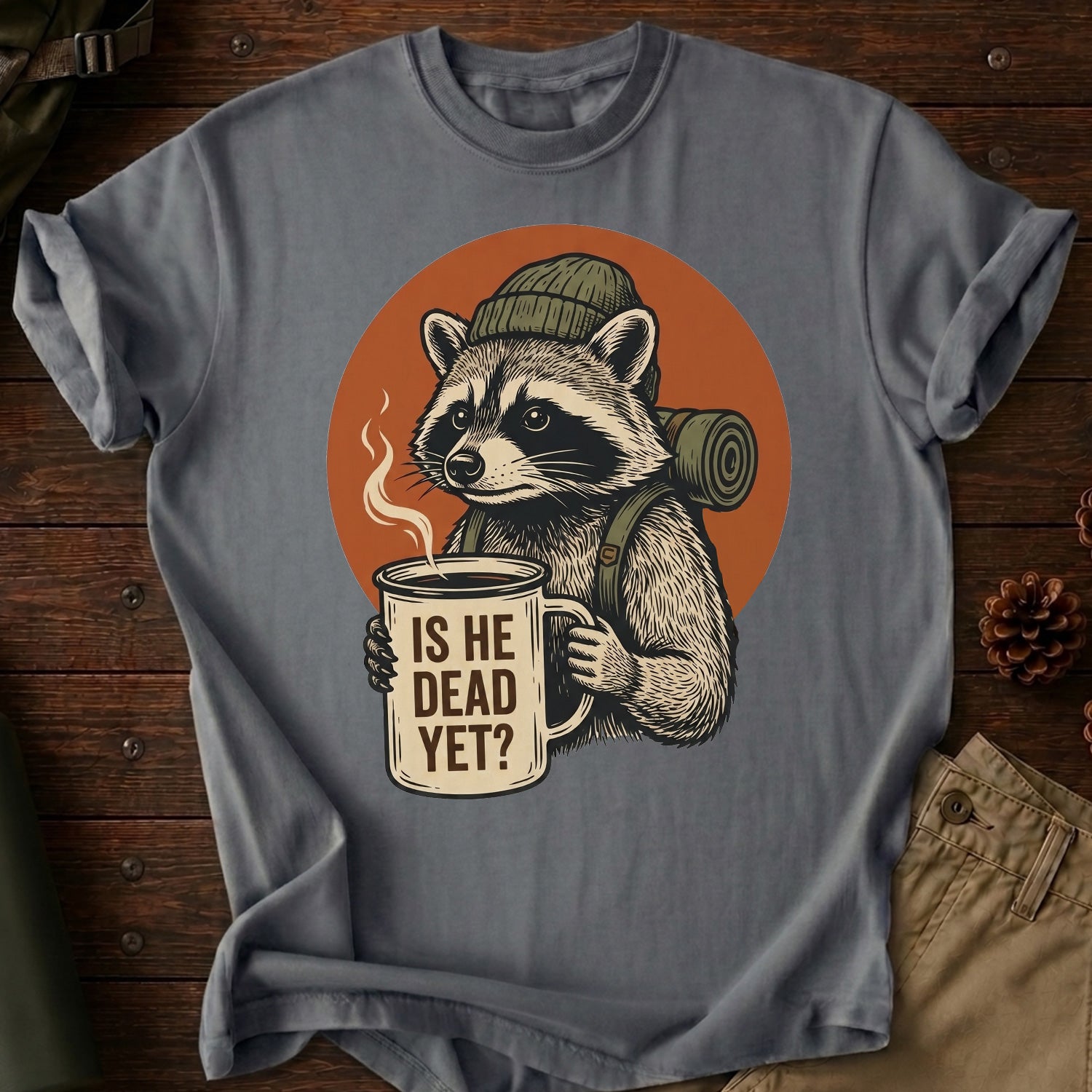 Is He Dead Yet T-Shirt