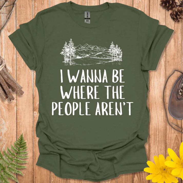 Where The People Aren't T-Shirt