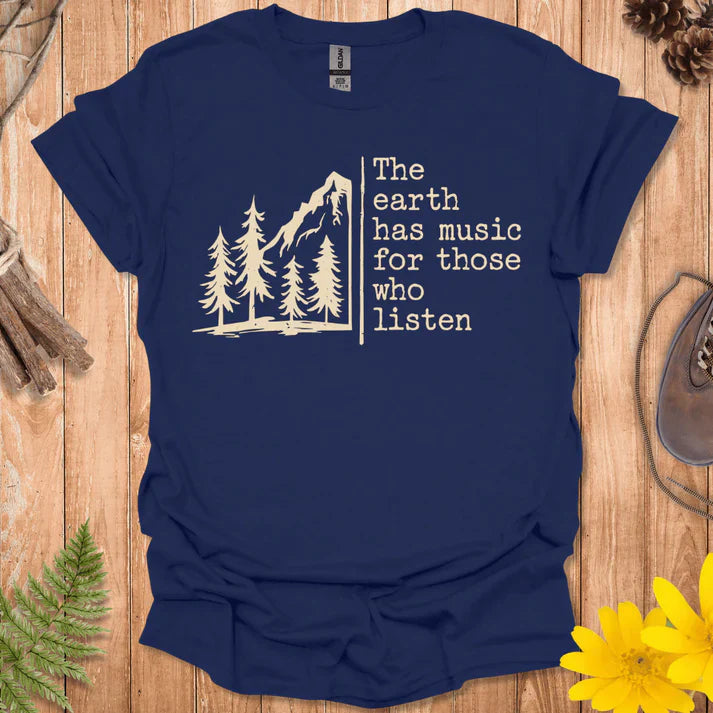 The Earth Has Music T-Shirt