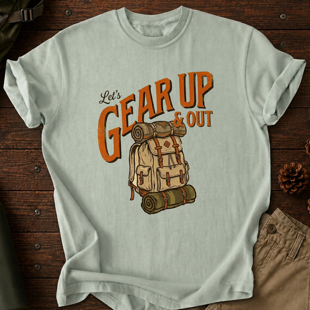 Let's Gear Up & Out T-Shirt