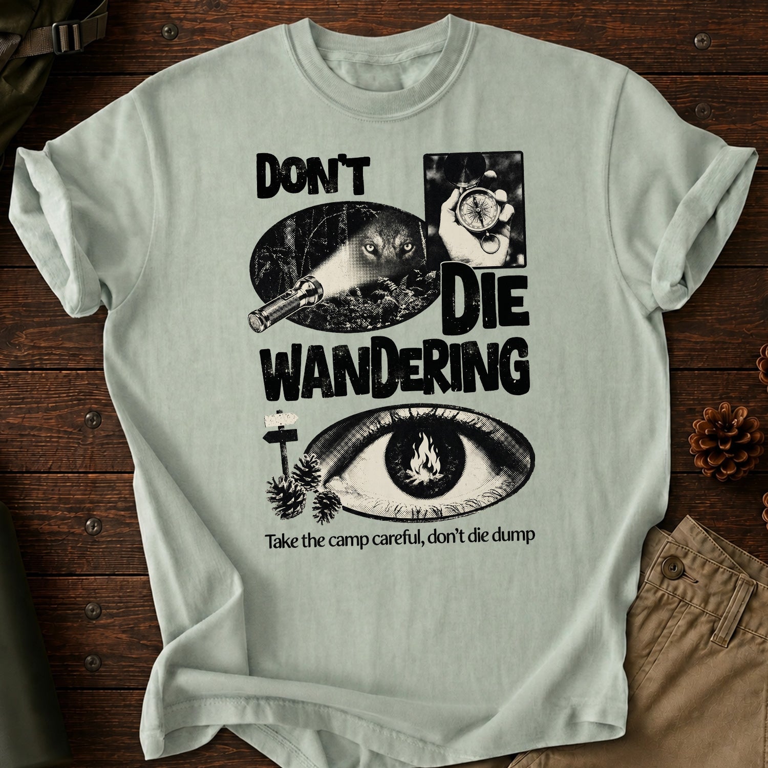 Don't Die Wandering T-Shirt