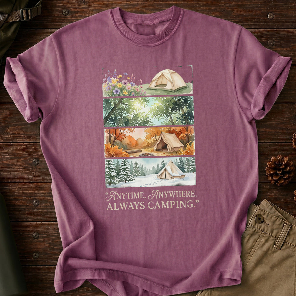 Anytime. Anywhere. Always Camping T-Shirt