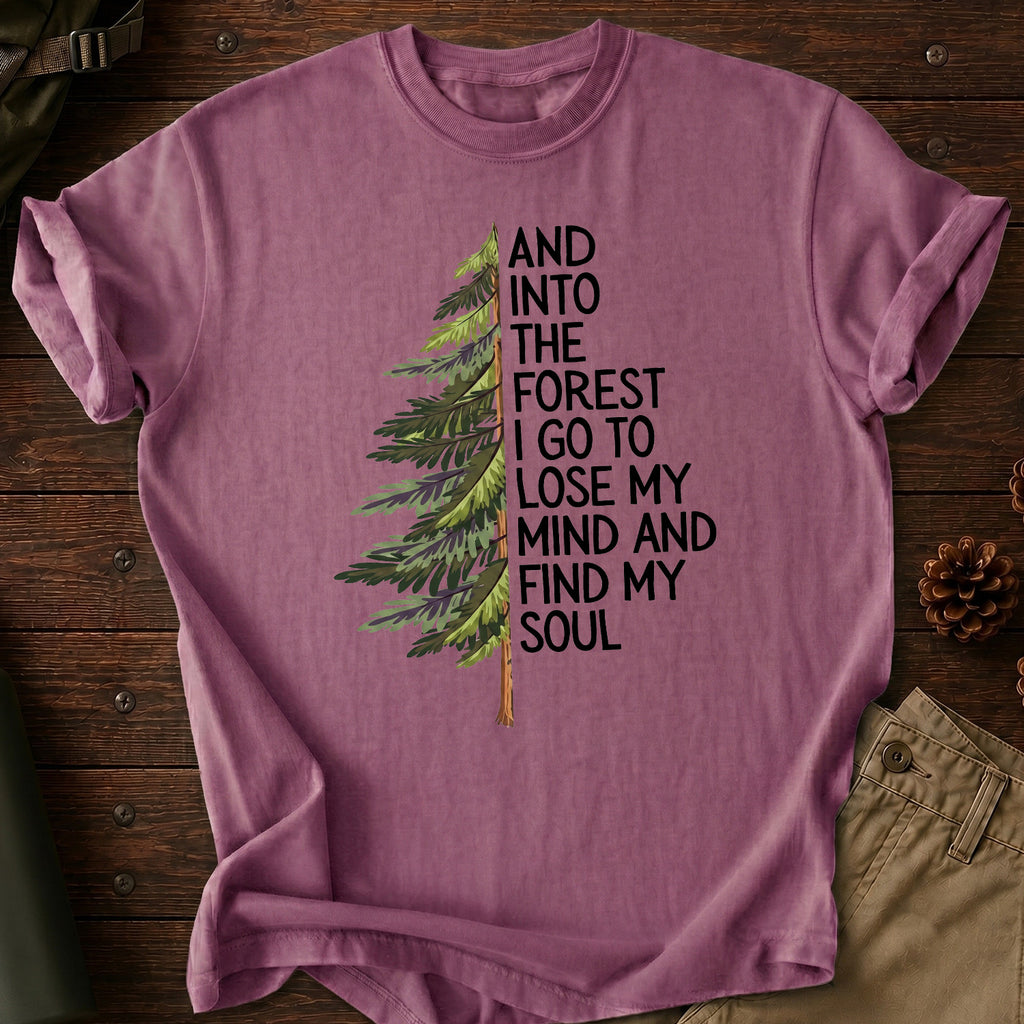 And Into The Forest I Go T-Shirt