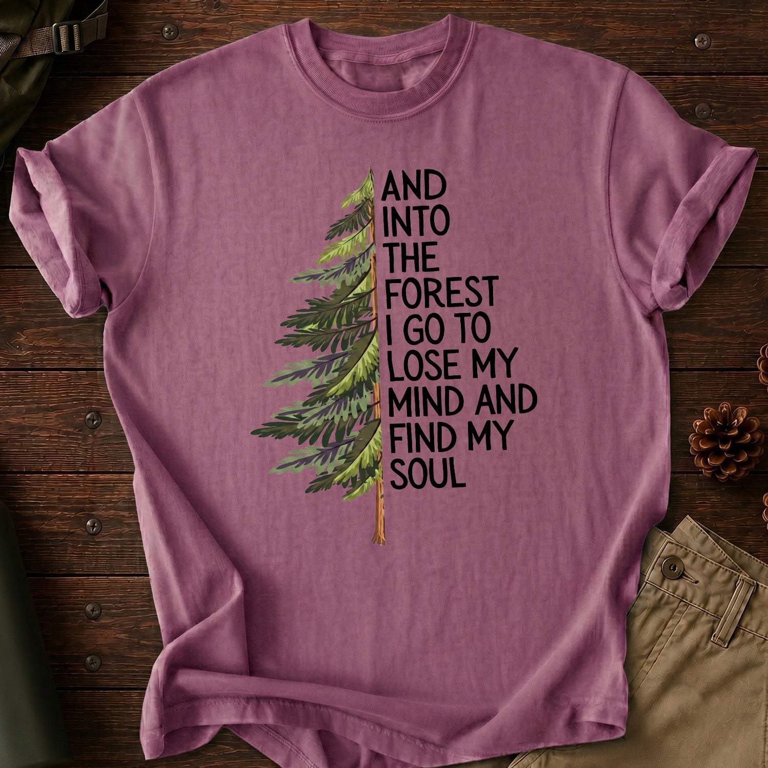 And Into The Forest I Go T-Shirt