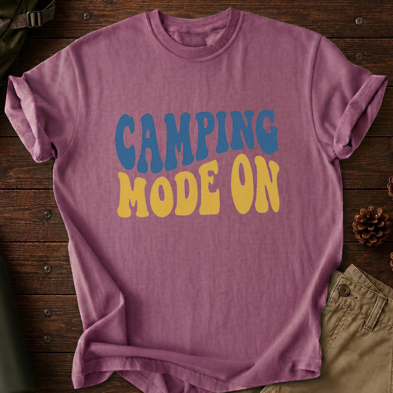 Camping Mode On T-Shirt