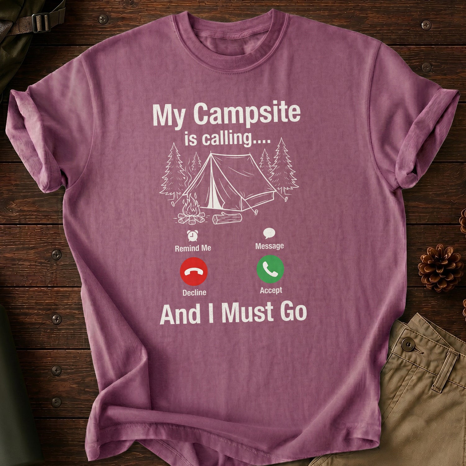 My Campsite Is Calling T-Shirt