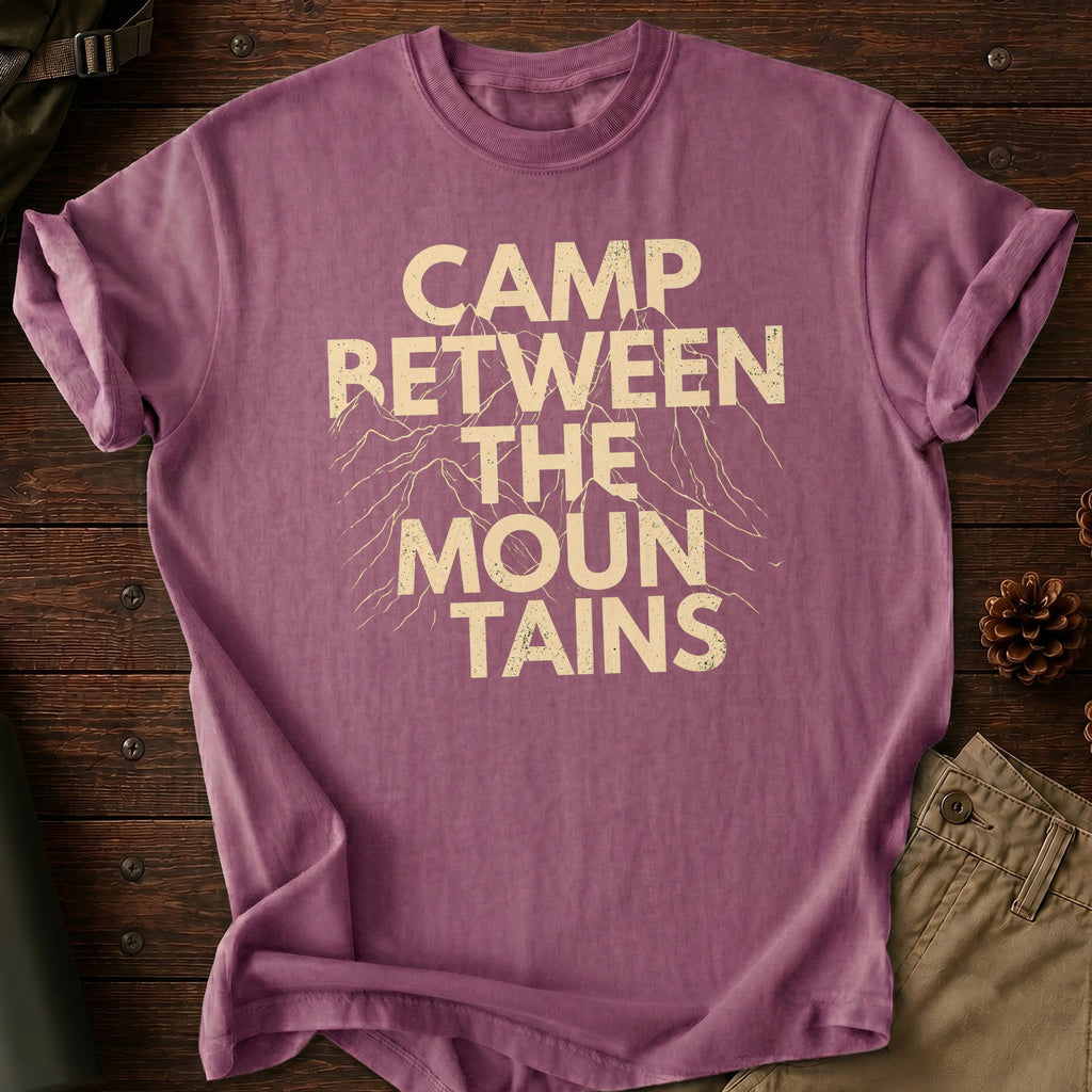 Camp Between The Mountains T-Shirt