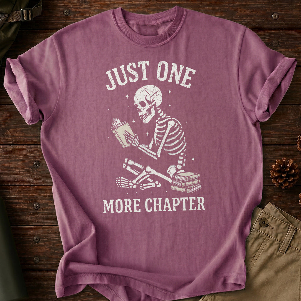 Just One More Chapter T-Shirt