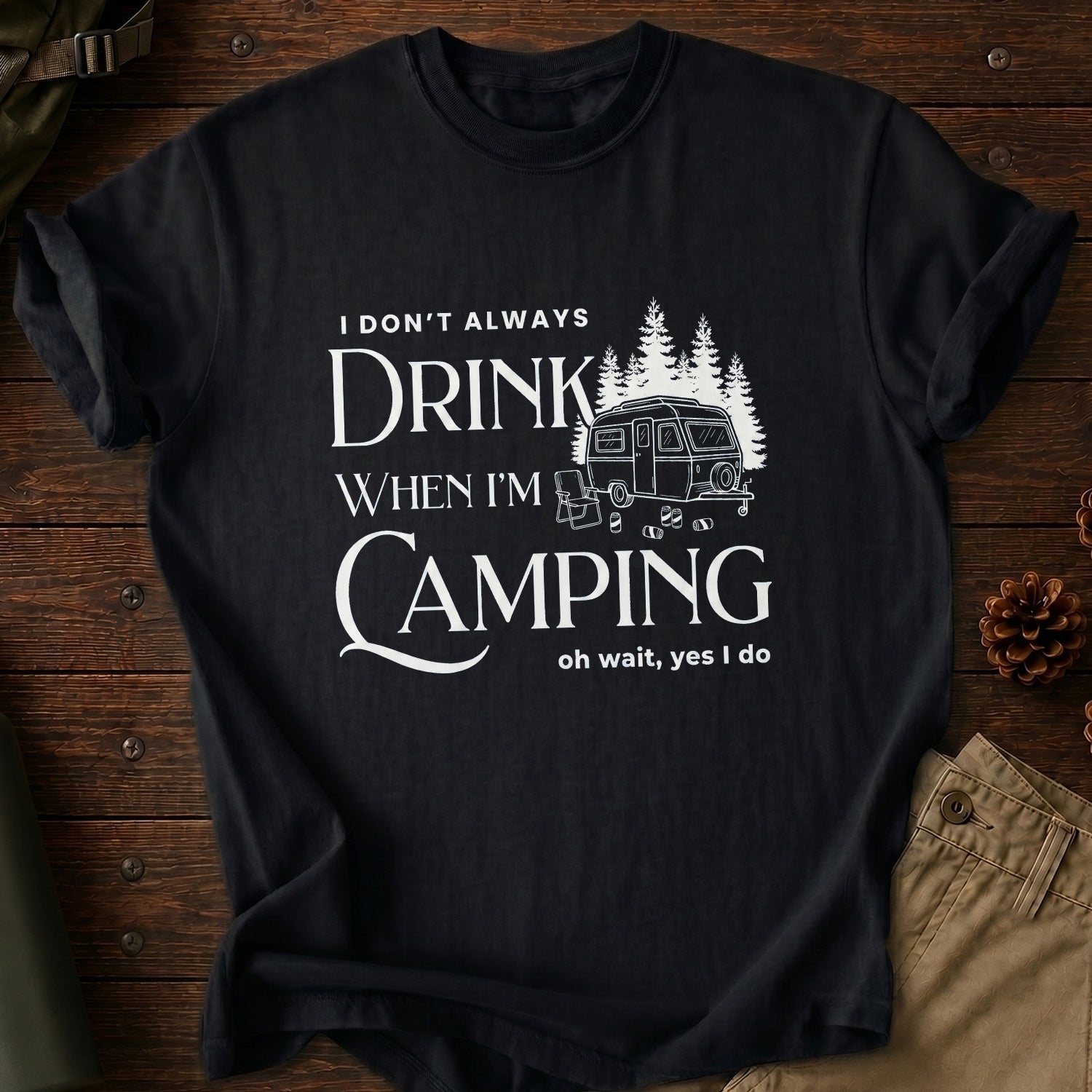 Don't Always Drink T-Shirt