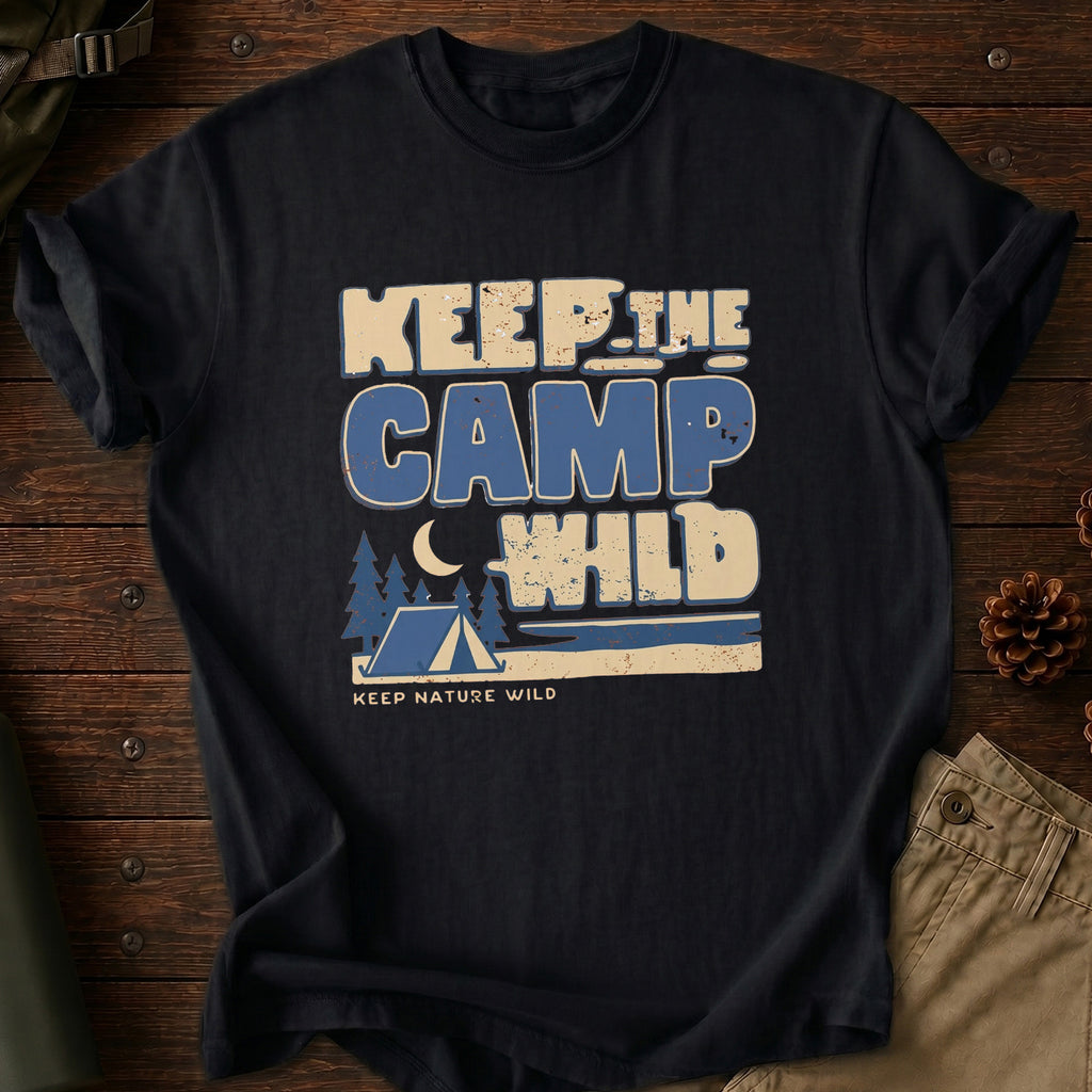 Keep The Camp Wild T-Shirt