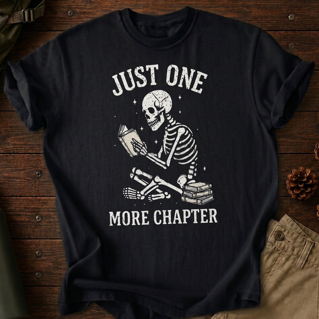 Just One More Chapter T-Shirt
