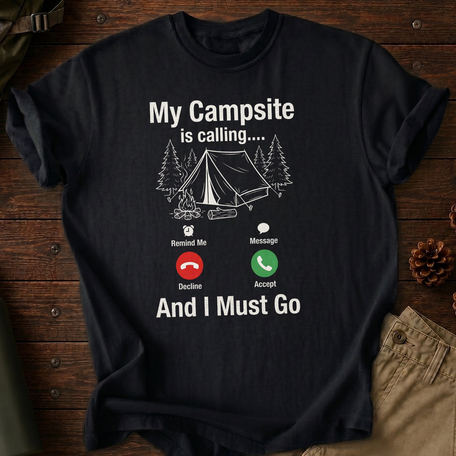 My Campsite Is Calling T-Shirt