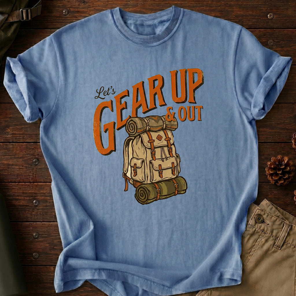 Let's Gear Up & Out T-Shirt