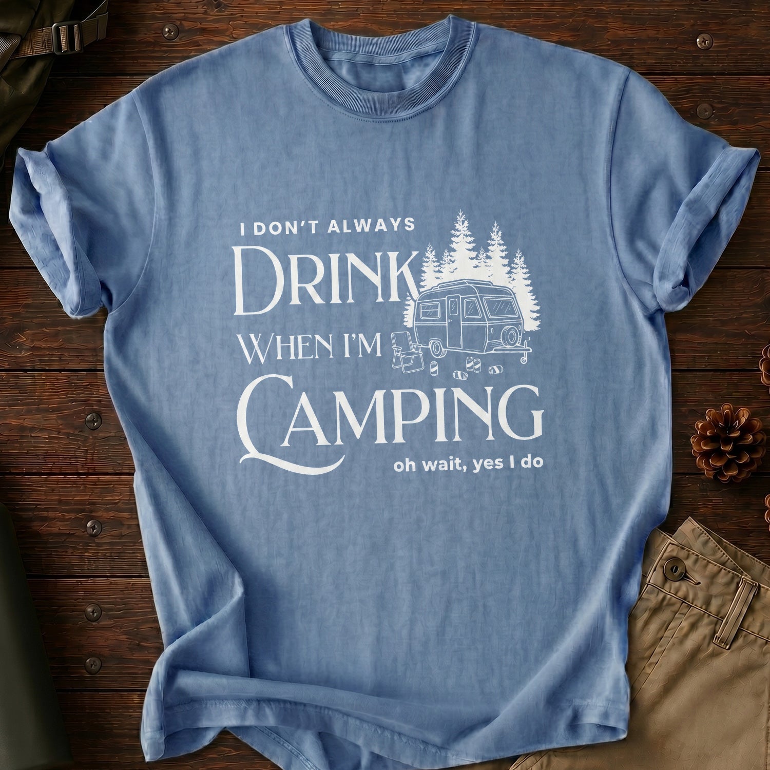Don't Always Drink T-Shirt