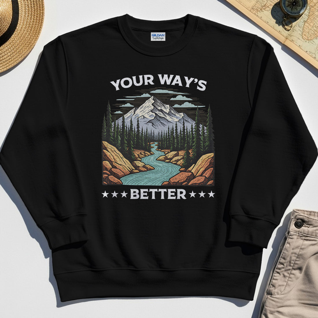 "Your Way’s Better" Inspirational Sweatshirt For Outdoor Campers 1