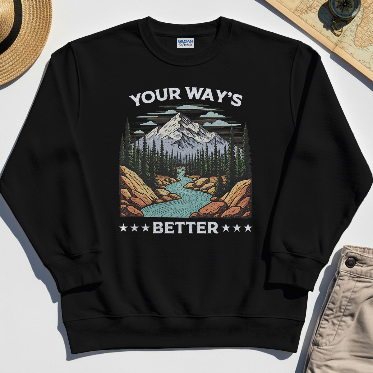 "Your Way’s Better" Inspirational Sweatshirt For Outdoor Campers 2