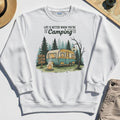 Life Is Better When You’re Camping Sweatshirt, Retro Camper and Campfire Sweatshirt For Travelers and Campers 8