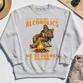 We’re Not Alcoholics We’re Drunks We Go Camping Sweatshirt, Funny Camping Beer Sweatshirt 4