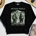 No Bad Trails Just Bad Knees Sweatshirt, Vintage Bear Backpacking Sweatshirt For Campers and Outdoor Enthusiasts 2