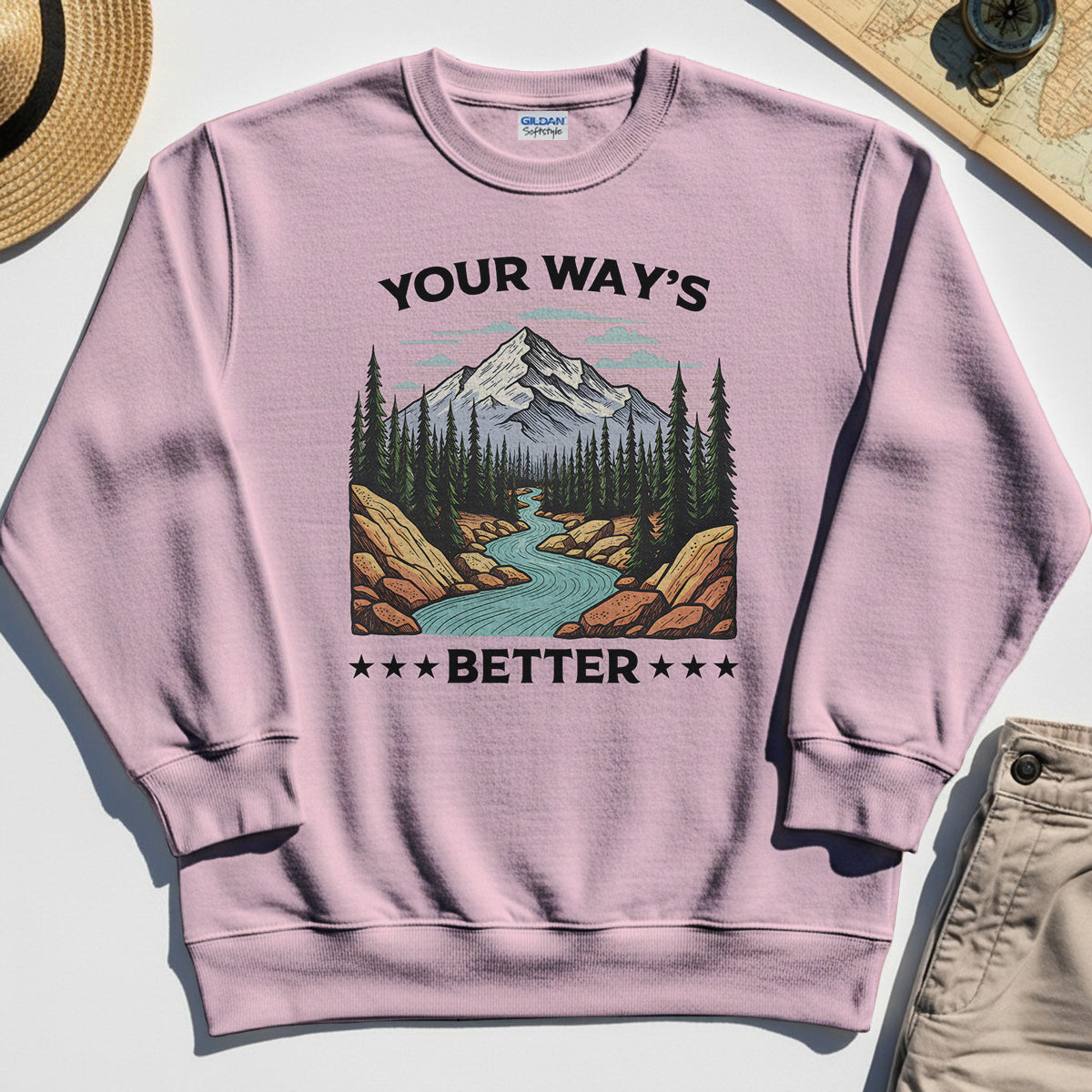 "Your Way’s Better" Inspirational Sweatshirt For Outdoor Campers 7