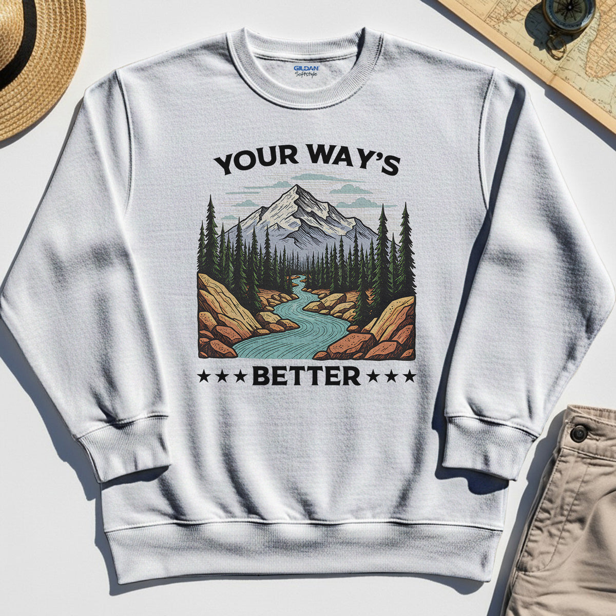 "Your Way’s Better" Inspirational Sweatshirt For Outdoor Campers 3