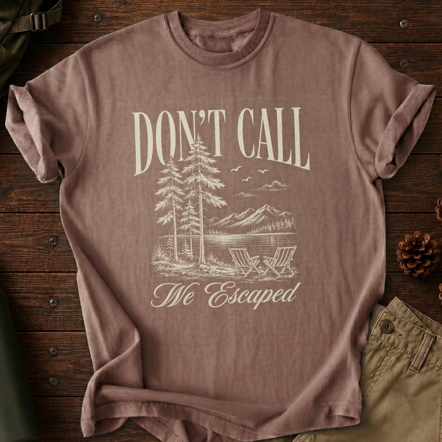 Don't Call We Escaped T-Shirt