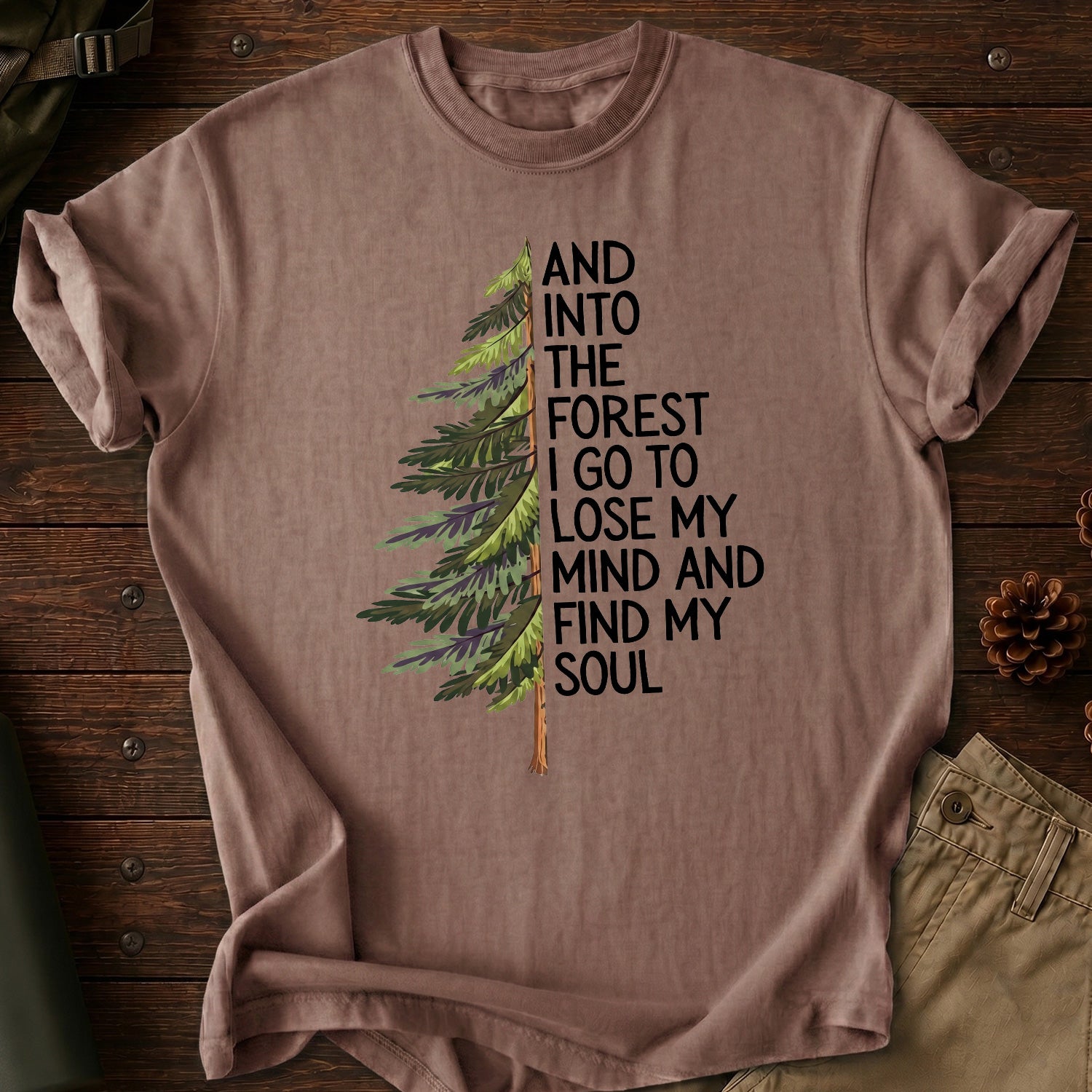 And Into The Forest I Go T-Shirt