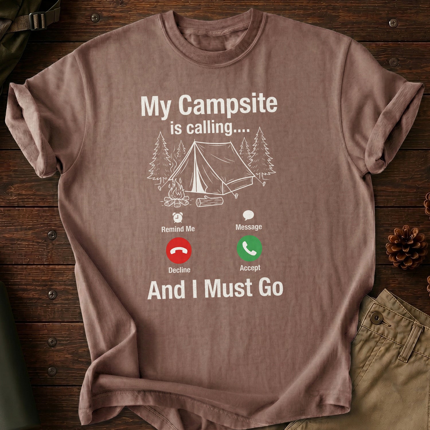 My Campsite Is Calling T-Shirt