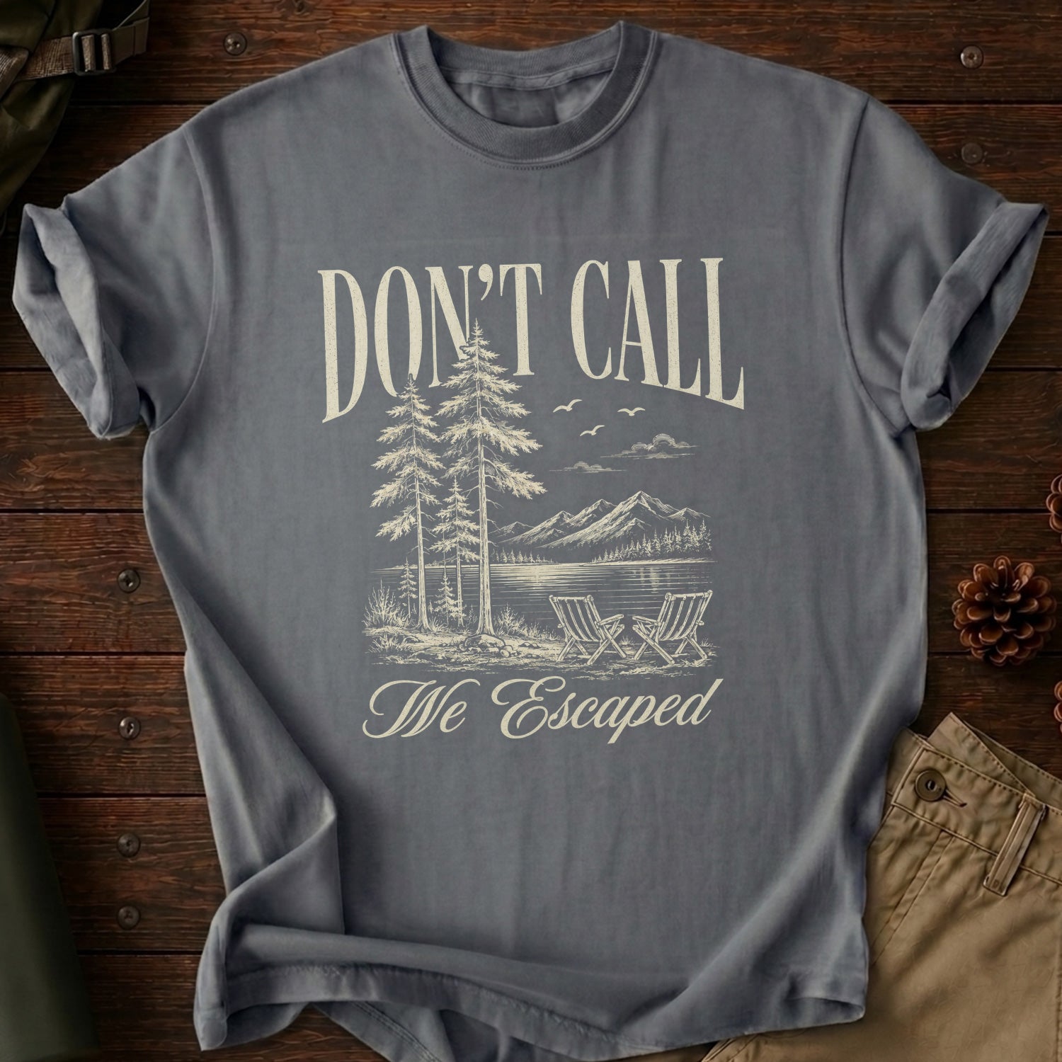 Don't Call We Escaped T-Shirt