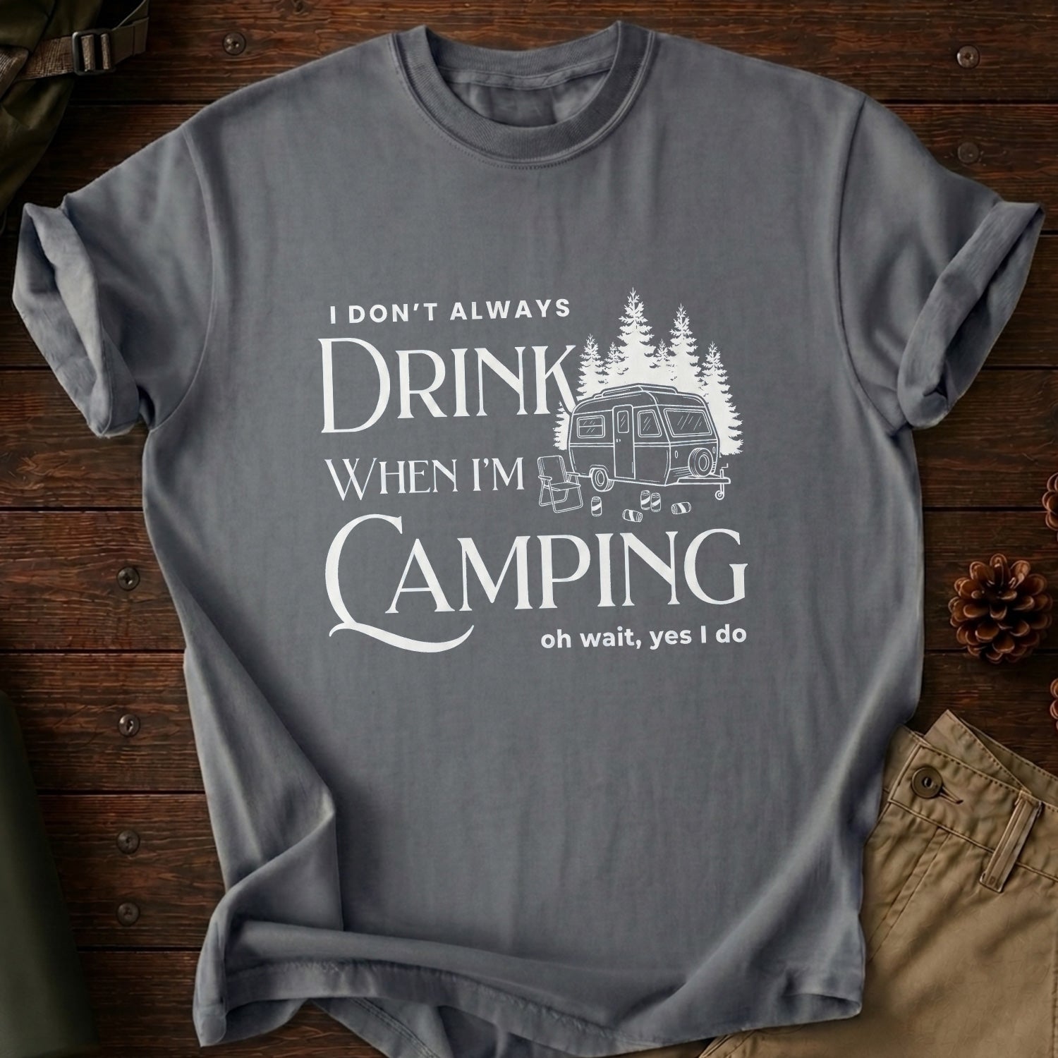 Don't Always Drink T-Shirt