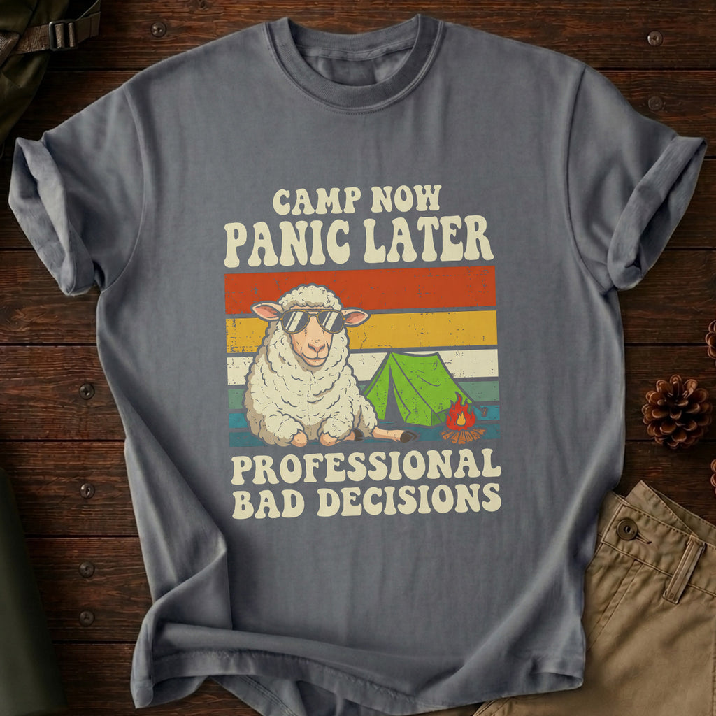 Camp Now Panic Later T-Shirt