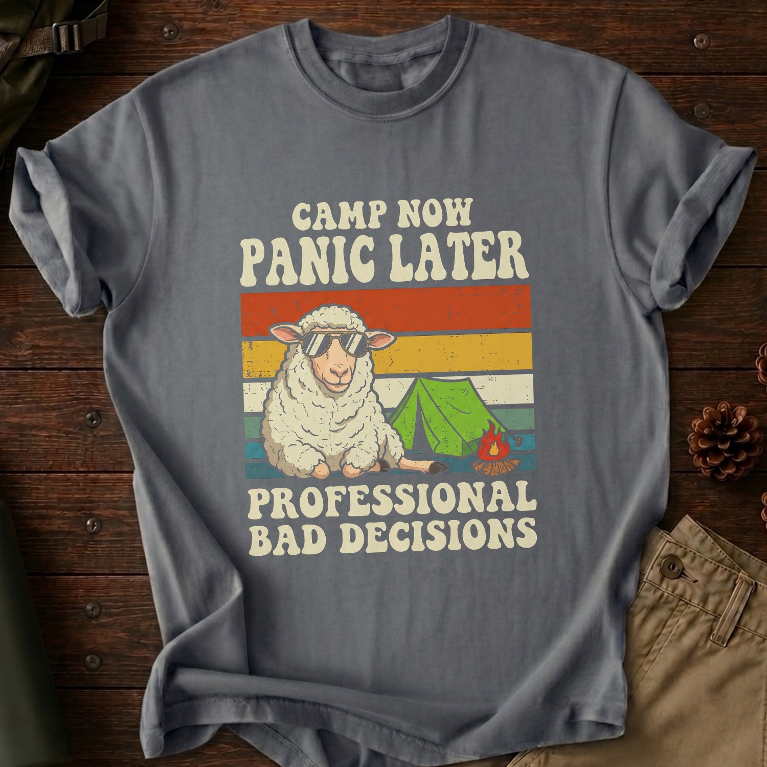 Camp Now Panic Later T-Shirt