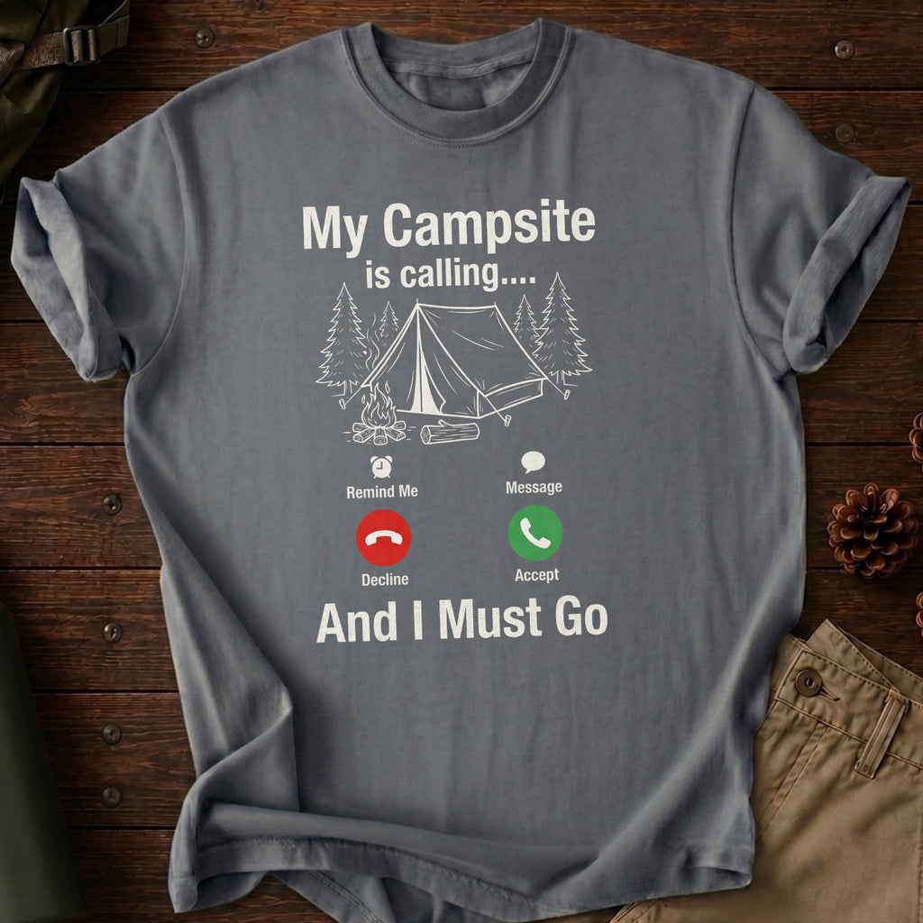 My Campsite Is Calling T-Shirt