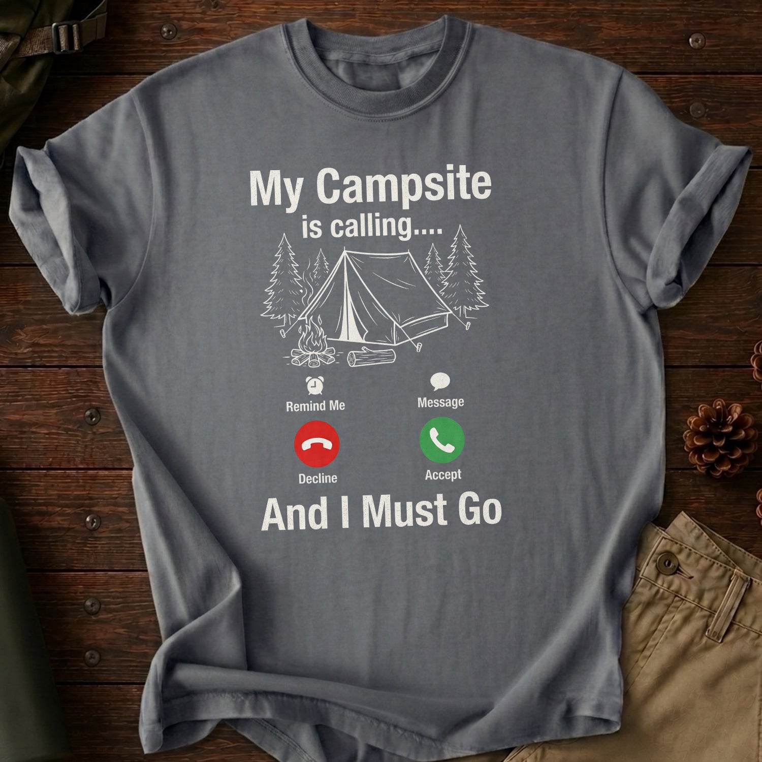 My Campsite Is Calling T-Shirt