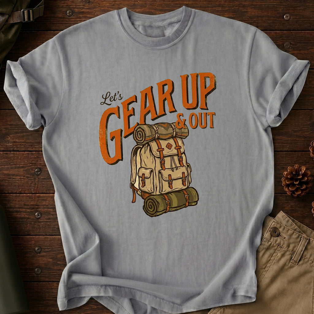 Let's Gear Up & Out T-Shirt