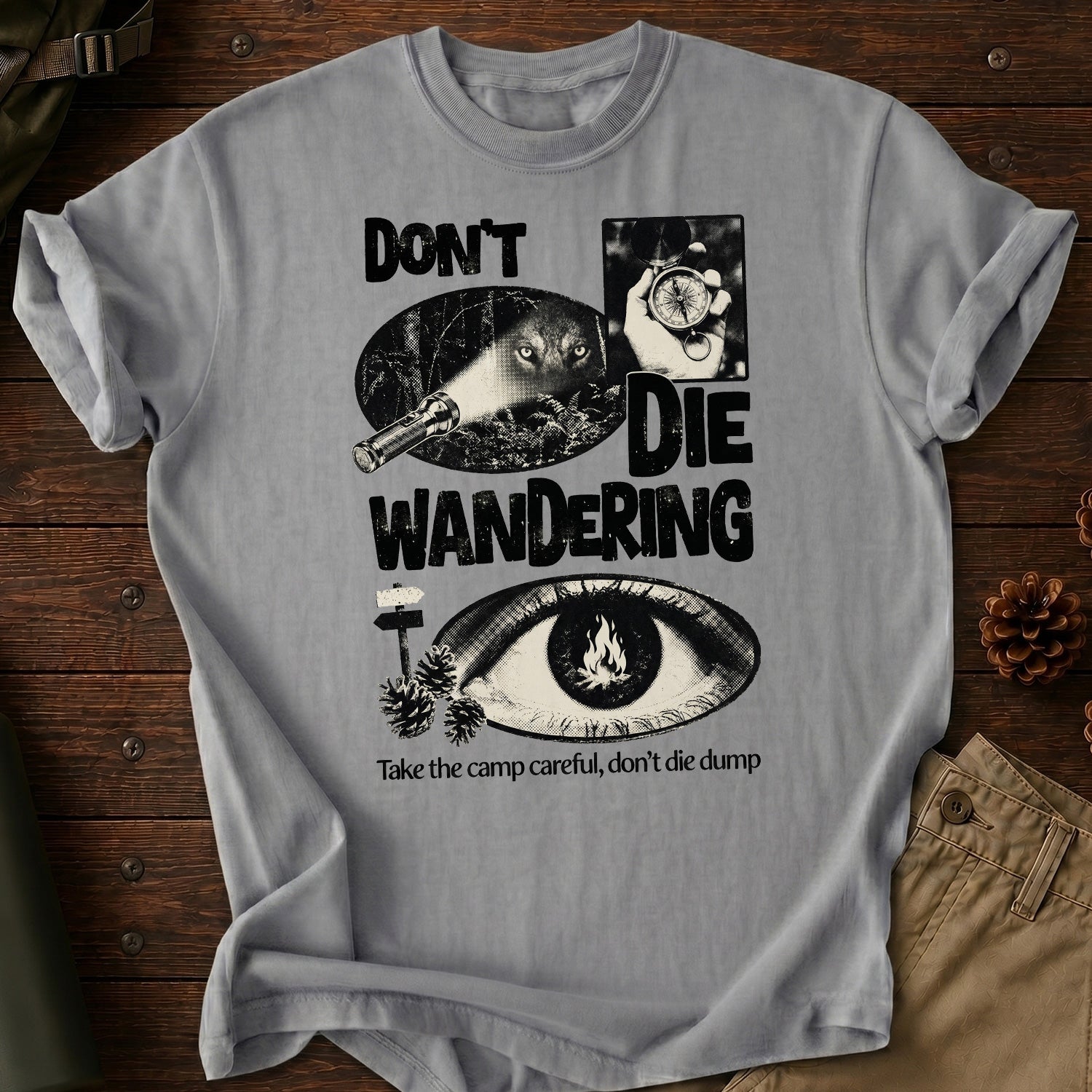 Don't Die Wandering T-Shirt